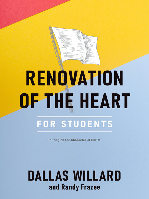 Title details for Renovation of the Heart for Students by Dallas Willard - Available